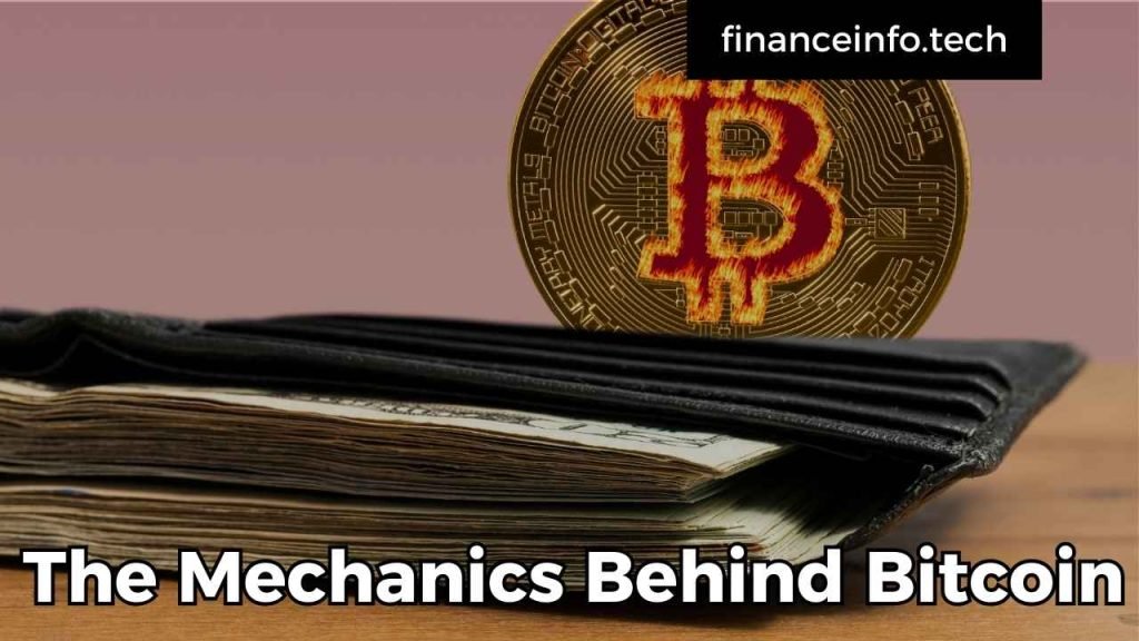 The Mechanics Behind Bitcoin