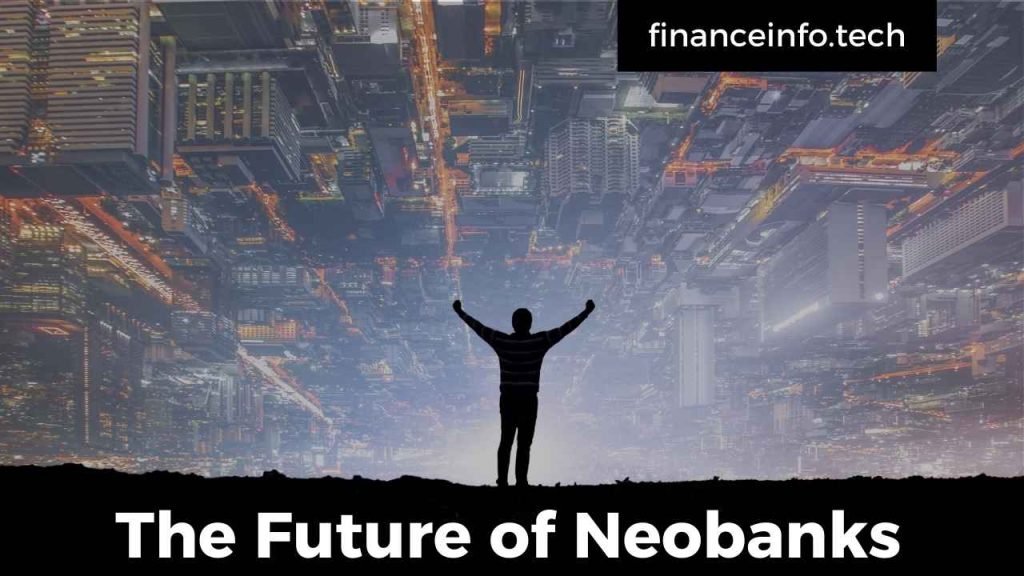 The Future of Neobanks