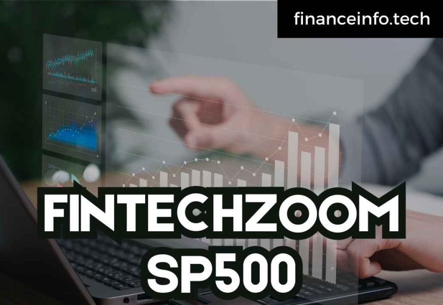 FINTECHZOOM SP500