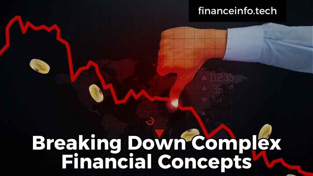 Breaking Down Complex Financial Concepts