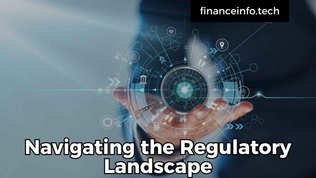 Navigating the Regulatory Landscape