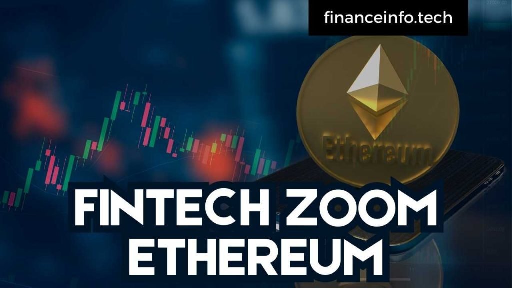 FINTECH ZOOM ETHEREUM