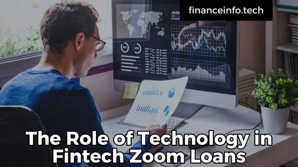 The Role of Technology in Fintech Zoom Loans