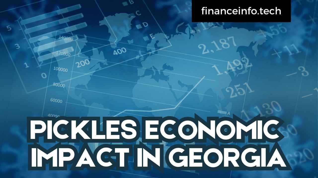 Pickles Economic Impact In Georgia 2024