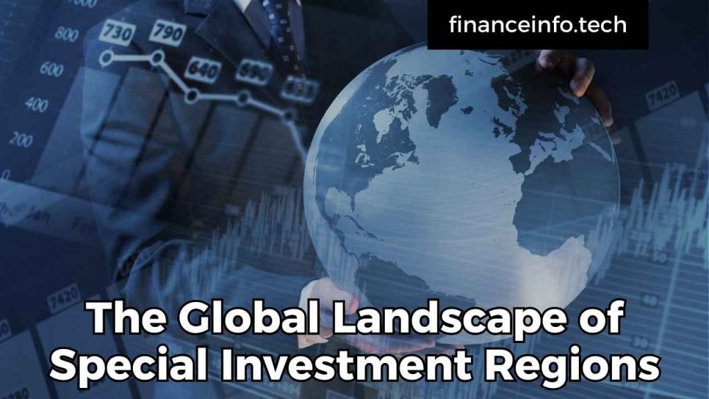 The Global Landscape of Special Investment Regions