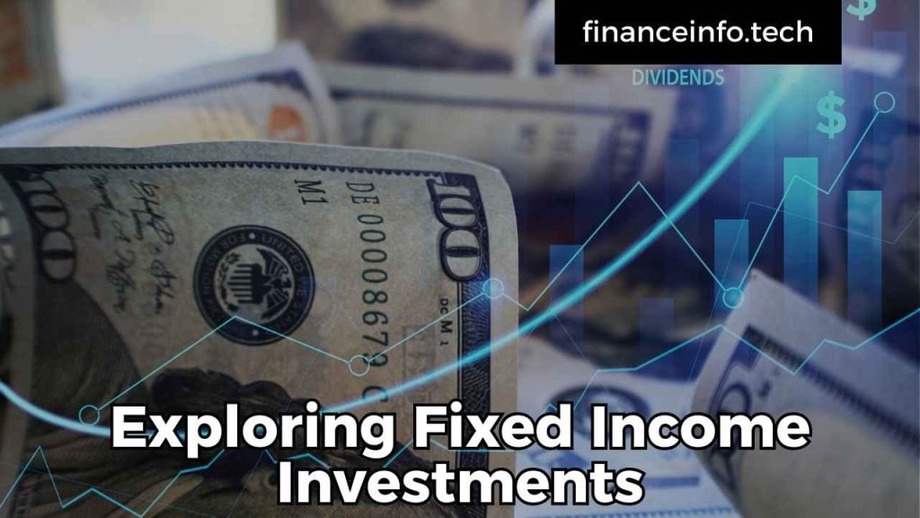 Exploring Fixed Income Investments