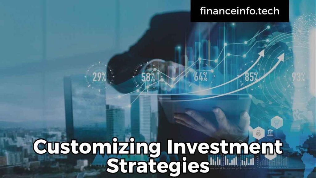 Customizing Investment Strategies