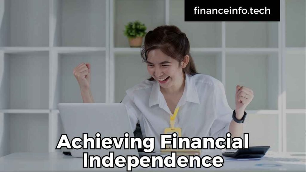 Achieving Financial Independence