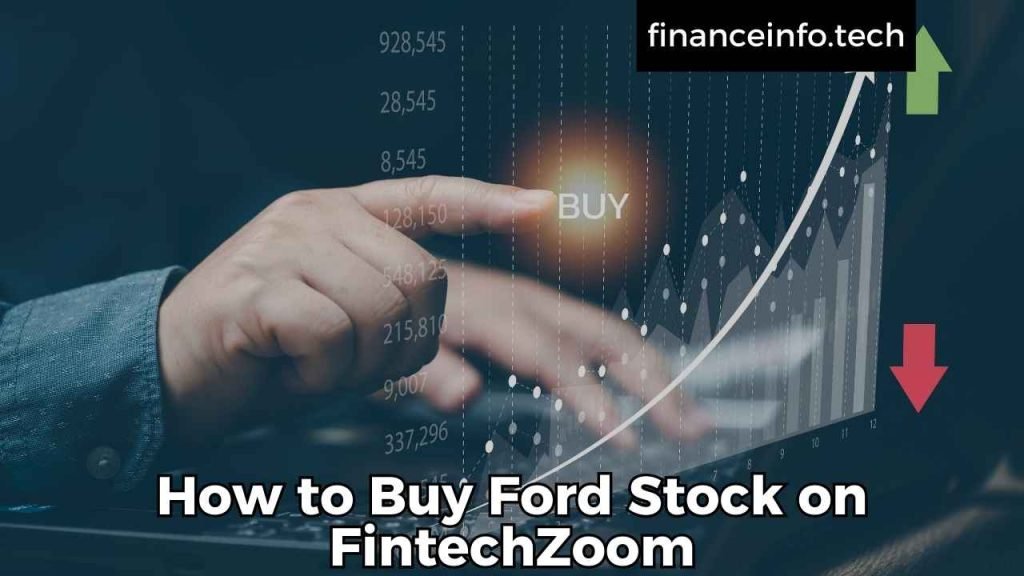 How to Buy Ford Stock on FintechZoom