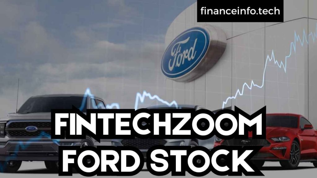 FINTECHZOOM FORD STOCK