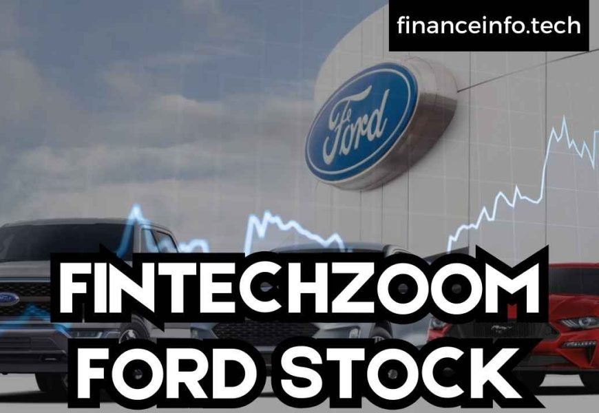 FINTECHZOOM FORD STOCK