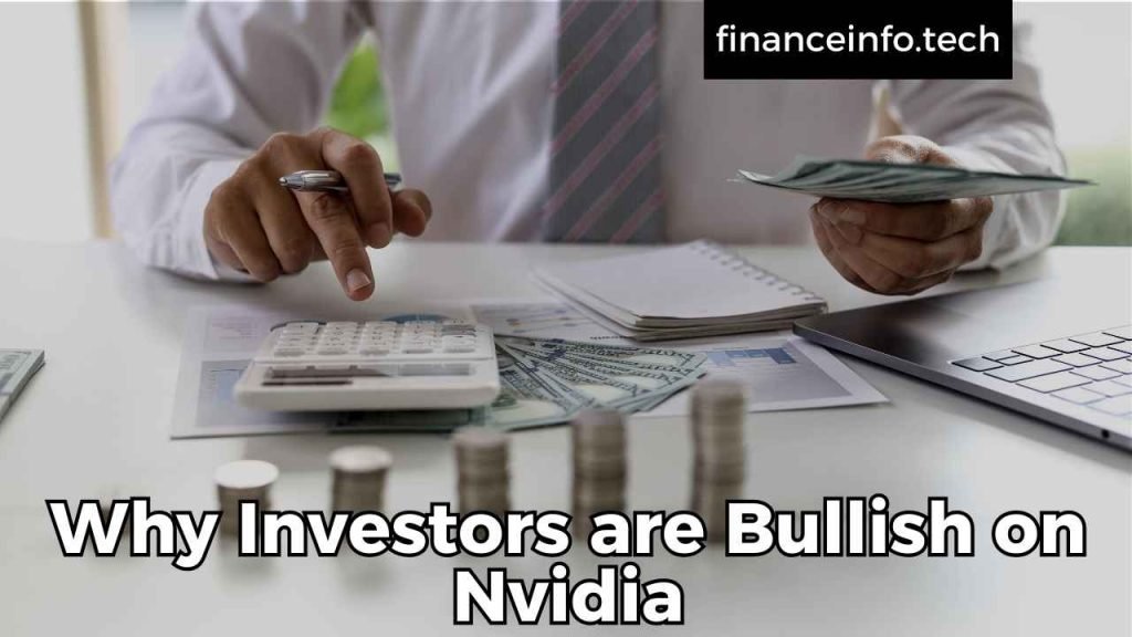 Why Investors are Bullish on Nvidia