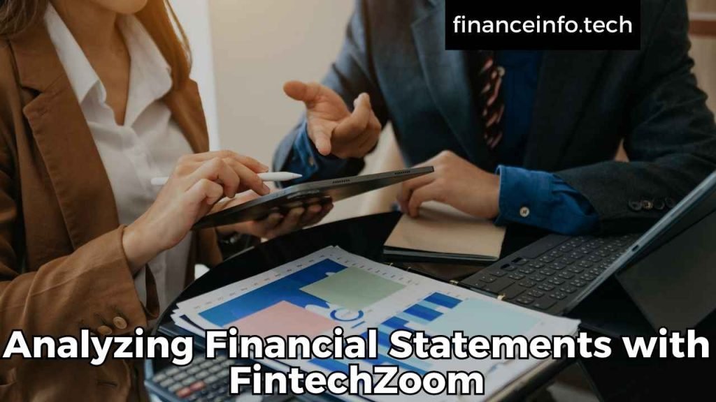 Analyzing Financial Statements with FintechZoom