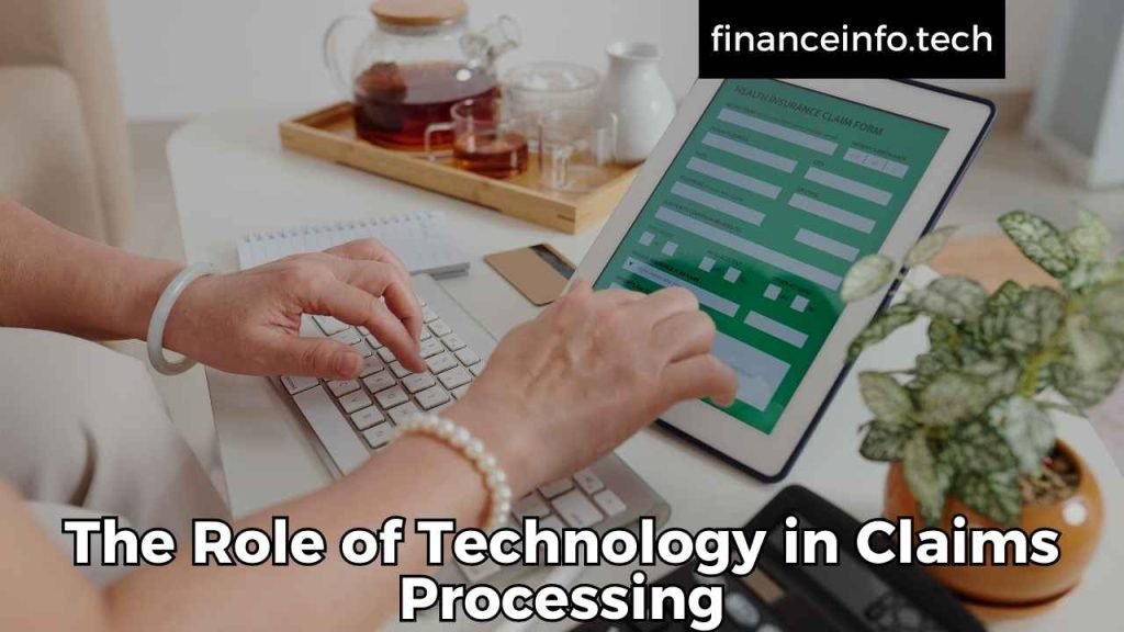 The Role of Technology in Claims Processing