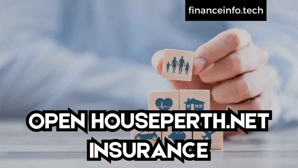 OPEN HOUSEPERTH.NET INSURANCE