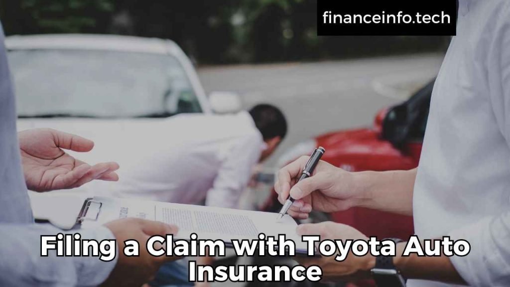 Filing a Claim with Toyota Auto Insurance