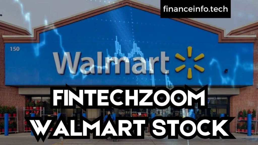 FINTECHZOOM WALMART STOCK